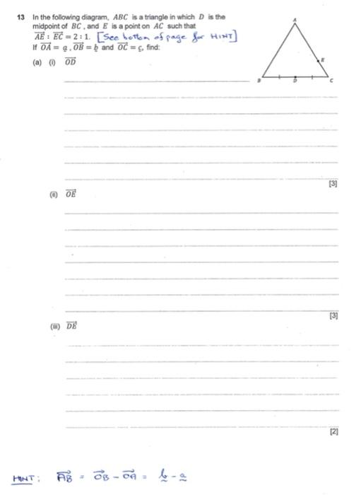 13 In The Following Diagram Abc Is A Triangle In Which Is The Midpoint Of Bc And Is A Point On Ac Such That Ae Ec 2 1