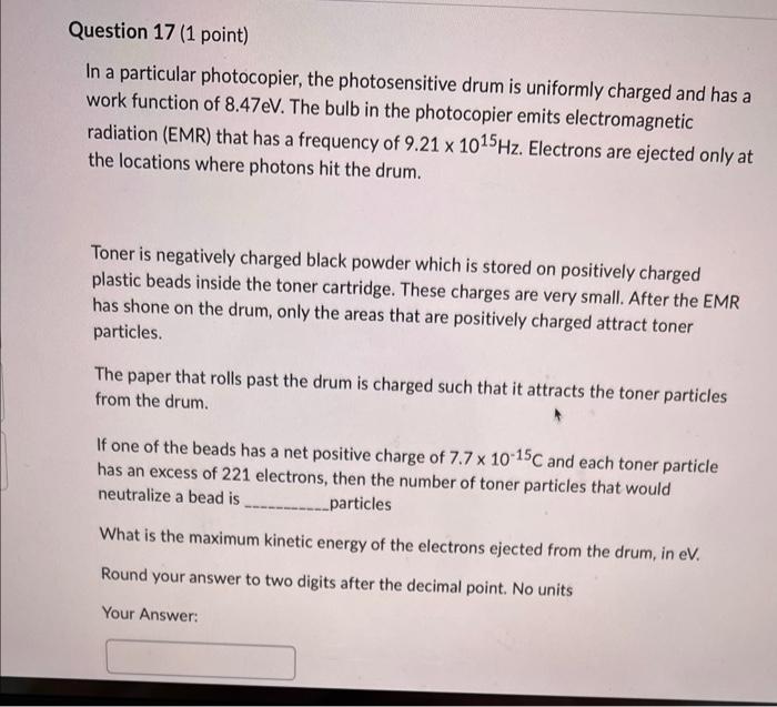 Question 13 1 Point When Light Of Frequency 7 45 X 1015 Hz Is Incident On A Metal Surface The Maximum Kinetic Energy 4