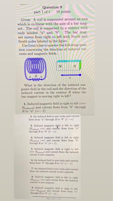 Question 9 Part 1 Of 1 10 Points Given A Coil Is Suspended Around An Axis Which Is Co Linear With The Axis Of A Bar Mag 1