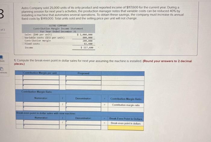 3 Astro Company Sold 25 000 Units Of Its Only Product And Reported Income Of 117600 For The Current Year During A Plan 1