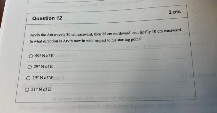 C Question 12 Arvin The Ant Travels 30 Cm Eastward Then 25 Cm Northward And Finally 10 Cm Westward In What Direction 1