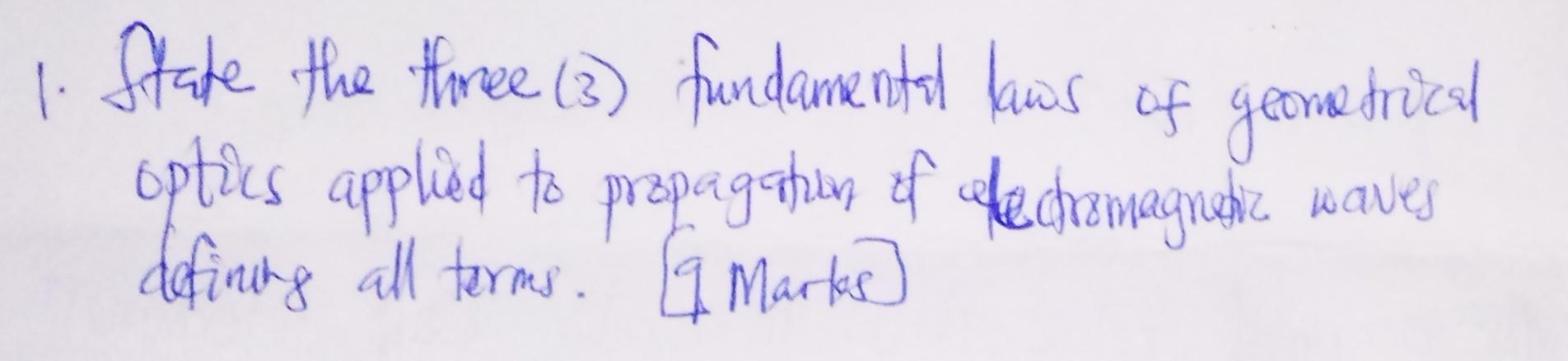 1 State The Three 3 Fundamental Laws Of Geometrical Optics Applied To Propagation Of Lectromagnetic Waves Defining Al 1