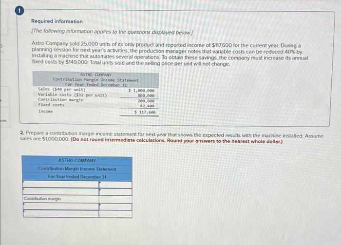 Required Information The Following Information Applies To The Questions Displayed Below Astro Company Sold 25 000 Uni 1
