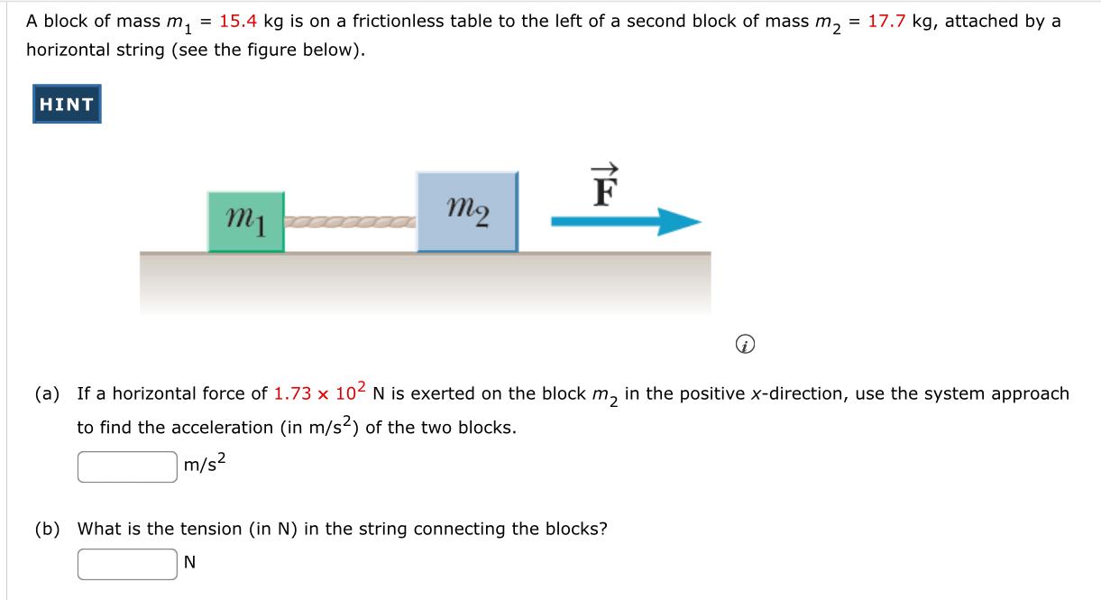 A Block Of Mass M 15 4 Kg Is On A Frictionless Table To The Left Of A Second Block Of Mass M 17 7 Kg Attached By 1