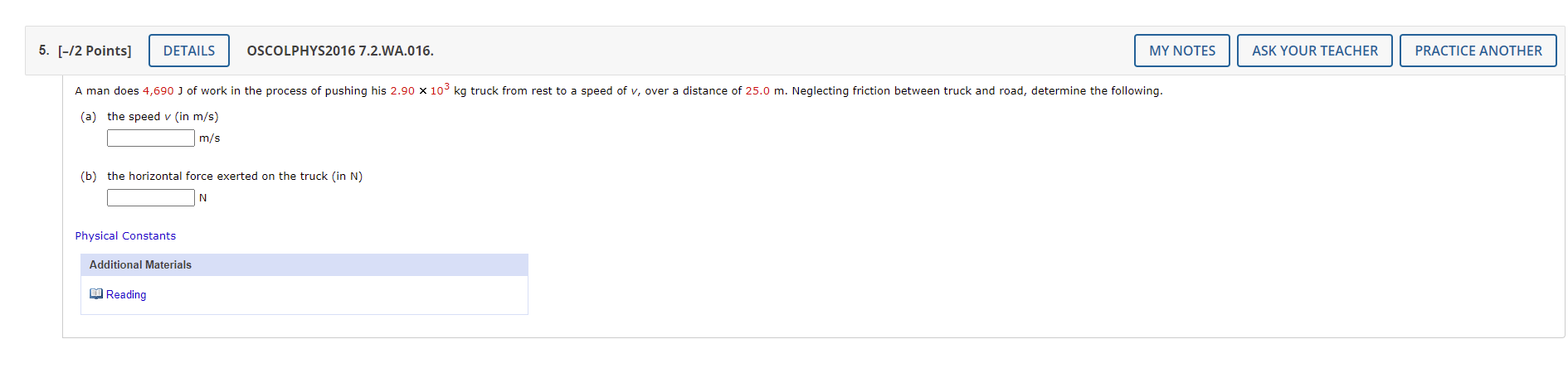 5 2 Points A Man Does 4 690 J Of Work In The Process Of Pushing His 2 90 X 10 Kg Truck From Rest To A Speed Of V 1