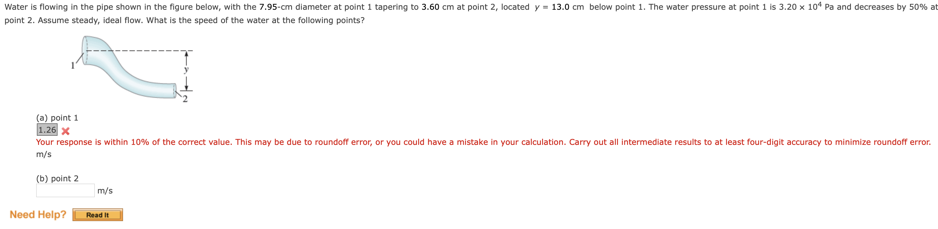 Water Is Flowing In The Pipe Shown In The Figure Below With The 7 95 Cm Diameter At Point 1 Tapering To 3 60 Cm At Poin 1