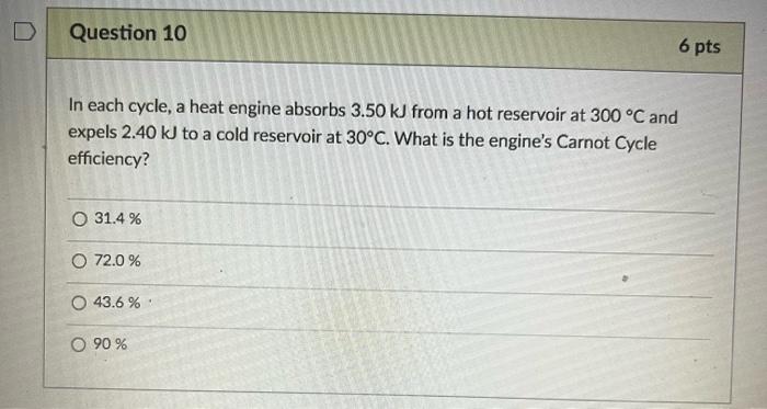 Question 10 In Each Cycle A Heat Engine Absorbs 3 50 Kj From A Hot Reservoir At 300 C And Expels 2 40 Kj To A Cold Res 1