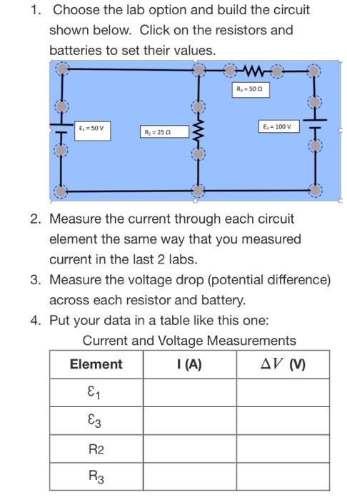 1 Choose The Lab Option And Build The Circuit Shown Below Click On The Resistors And Batteries To Set Their Values I 1