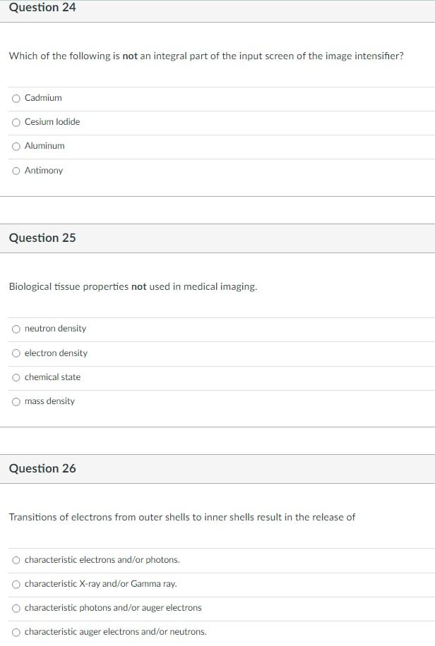 Question 24 Which Of The Following Is Not An Integral Part Of The Input Screen Of The Image Intensifier O Cadmium Cesiu 1