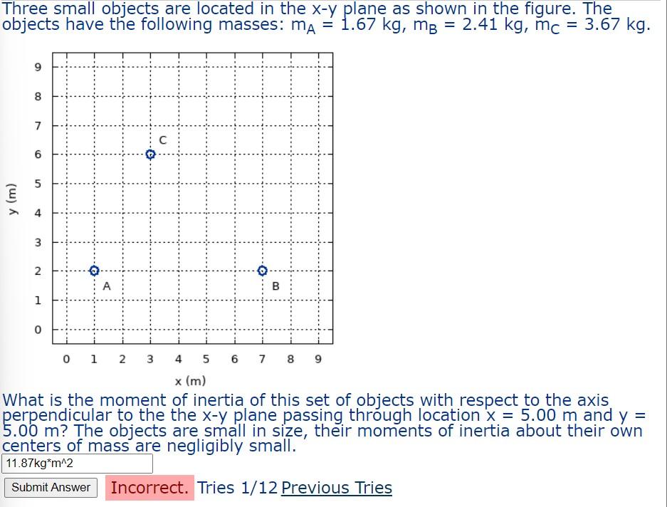 Three Small Objects Are Located In The X Y Plane As Shown In The Figure The Objects Have The Following Masses Ma 1 6 1