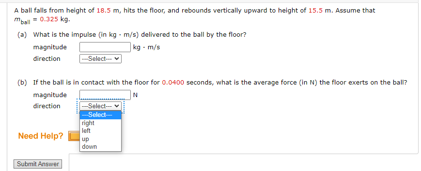 A Ball Falls From Height Of 18 5 M Hits The Floor And Rebounds Vertically Upward To Height Of 15 5 M Assume That 0 1