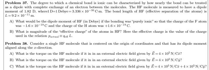 Problem 37 The Degree To Which A Chemical Bond Is Ionic Can Be Characterized By How Nearly The Bond Can Be Treated As A 1