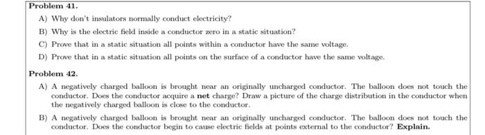 Problem 41 A Why Don T Insulators Normally Conduct Electricity B Why Is The Electric Field Inside A Conductor Zero I 1