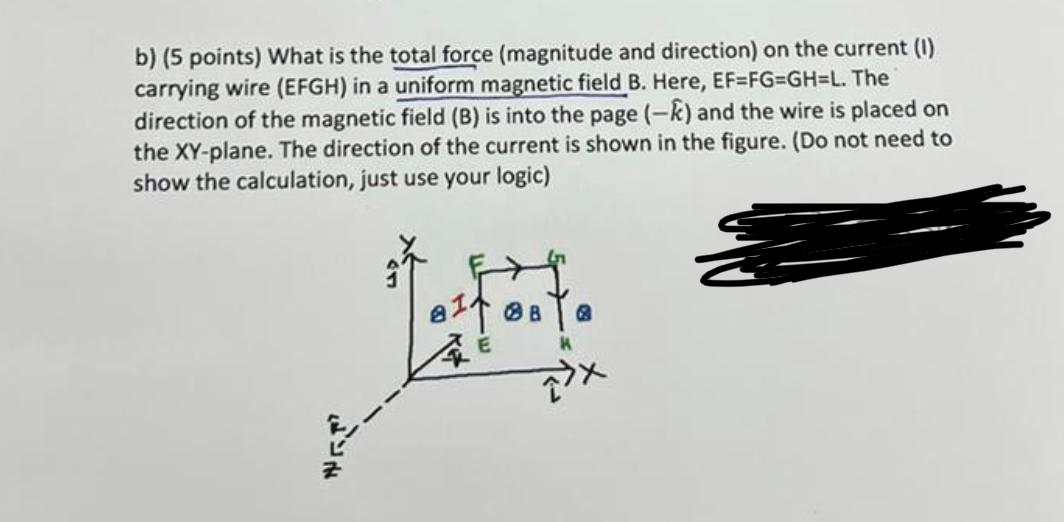B 5 Points What Is The Total Force Magnitude And Direction On The Current 1 Carrying Wire Efgh In A Uniform Mag 1