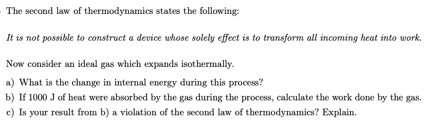 The Second Law Of Thermodynamics States The Following It Is Not Possible To Construct A Device Whose Solely Effect Is 1