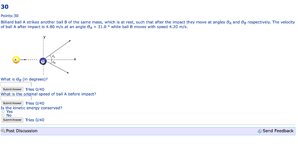 30 Points 30 Billiard Ball A Strikes Another Ball B Of The Same Mass Which Is At Rest Such That After The Impact They 1