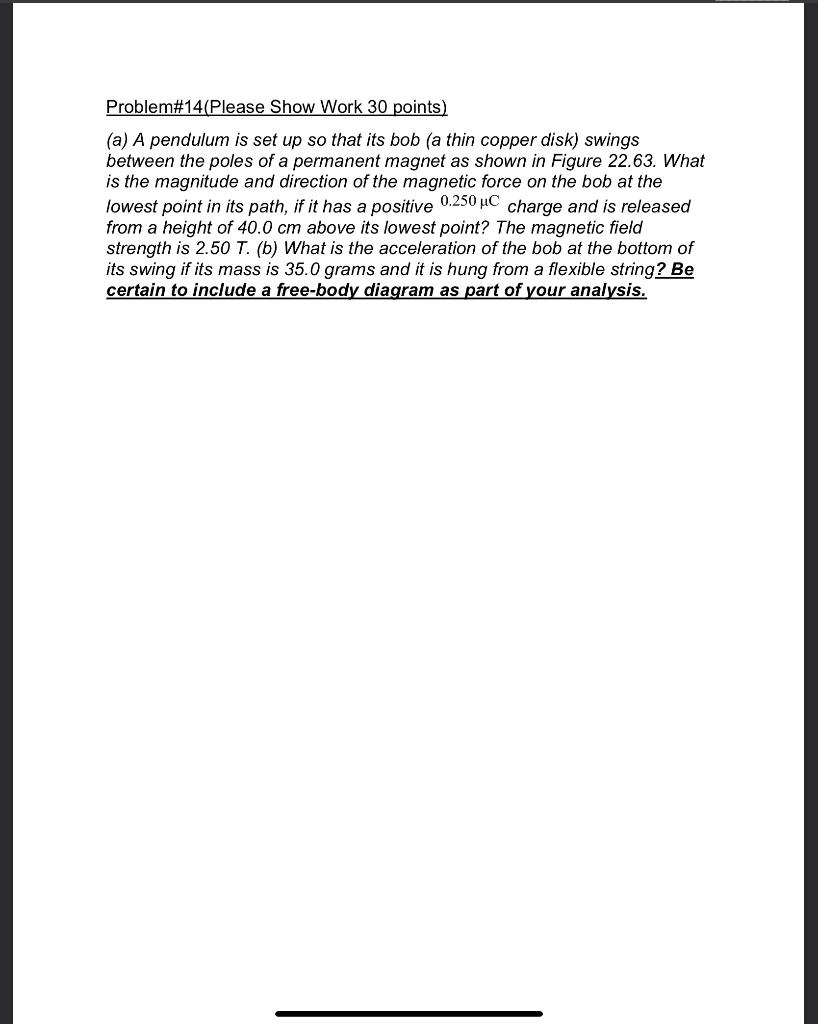 Problem 14 Please Show Work 30 Points A A Pendulum Is Set Up So That Its Bob A Thin Copper Disk Swings Between The 1