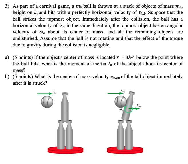 3 As Part Of A Carnival Game A Mi Ball Is Thrown At A Stack Of Objects Of Mass Mo Height On H And Hits With A Perfec 1