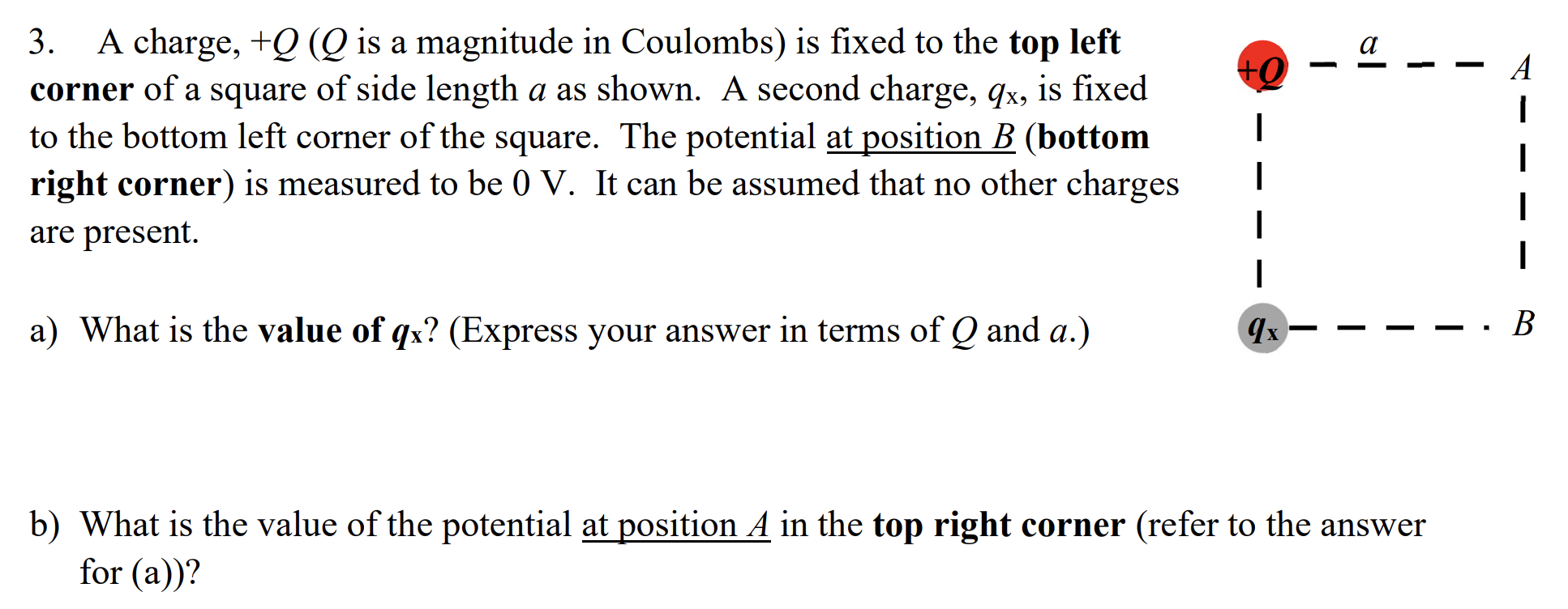 3 A Charge Q Q Is A Magnitude In Coulombs Is Fixed To The Top Left Corner Of A Square Of Side Length A As Shown A 1