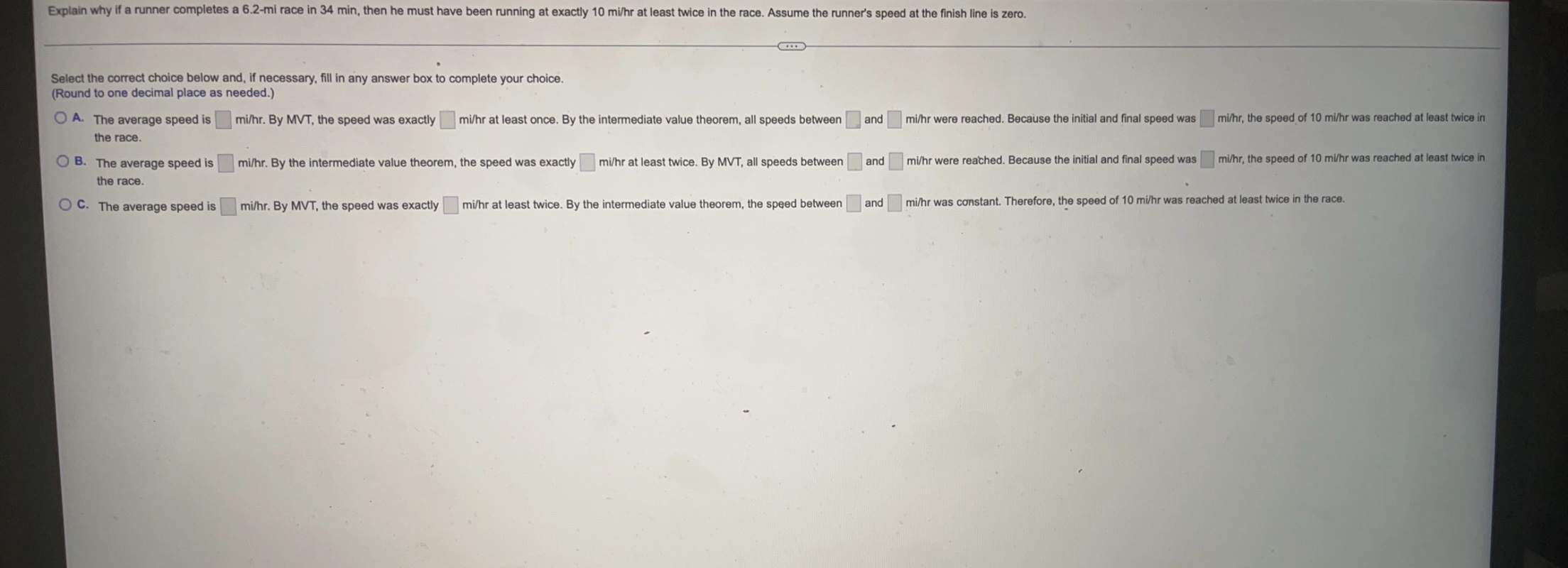 Explain Why If A Runner Completes A 6 2 Mi Race In 34 Min Then He Must Have Been Running At Exactly 10 Mi Hr At Least T 1