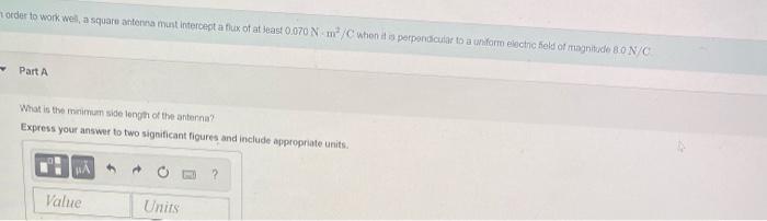 Order To Work Well A Square Antenna Must Intercept A Flux Of At Least 0 070 Nm C When It Is Perpendicular To A Uniform 1