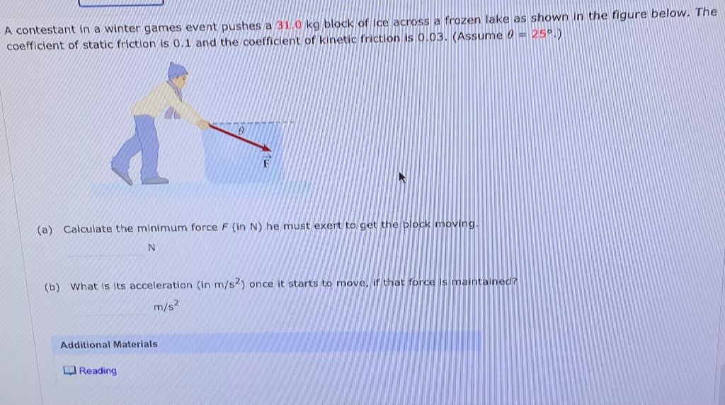 A Contestant In A Winter Games Event Pushes A 31 0 Kg Block Of Ice Across A Frozen Lake As Shown In The Figure Below Th 1