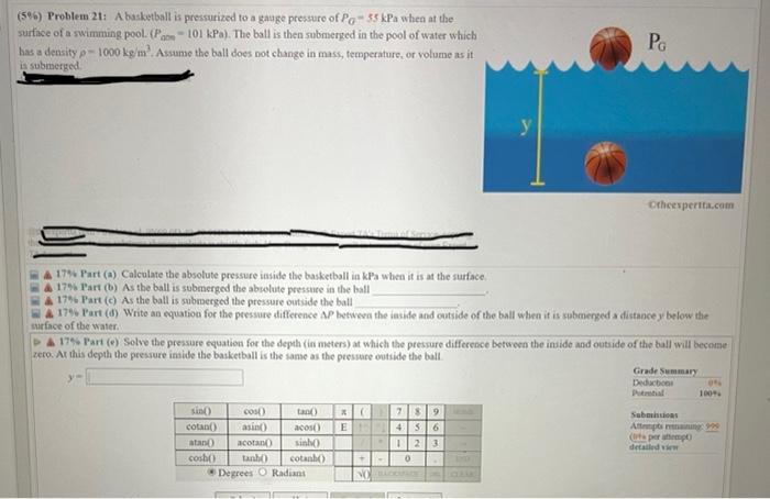596 Problem 21 A Basketball Is Pressurized To A Gauge Pressure Of Pg 55 Kpa When At The Surface Of A Swimming Pool 1