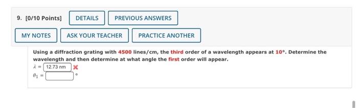 9 0 10 Points Details Previous Answers My Notes Ask Your Teacher Practice Another Using A Diffraction Grating With 45 1