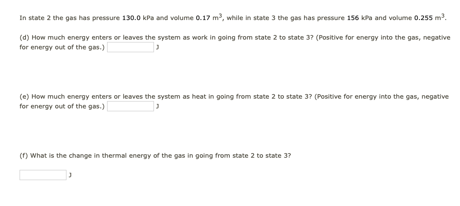 In State 2 The Gas Has Pressure 130 0 Kpa And Volume 0 17 M While In State 3 The Gas Has Pressure 156 Kpa And Volume 0 1