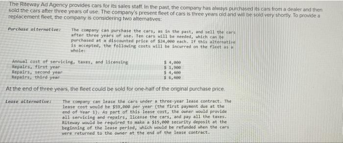 The Riteway Ad Agency Provides Cars For Its Sales Staff In The Past The Company Has Always Purchased Its Cars From A Dea 2