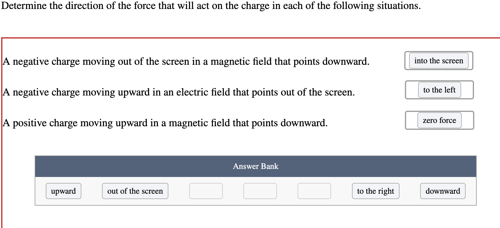 Determine The Direction Of The Force That Will Act On The Charge In Each Of The Following Situations A Negative Charge 1