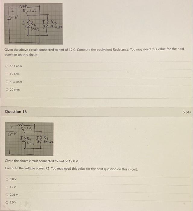 I 12 0 V O 5 11 Ohm Ww Given The Above Circuit Connected To Emf Of 12 0 Compute The Equivalent Resistance You May Need 1