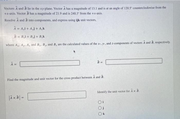 Vectors A And B Lie In The Xy Plane Vector A Has A Magnitude Of 13 1 And Is At An Angle Of 120 5 Counterclockwise From 1