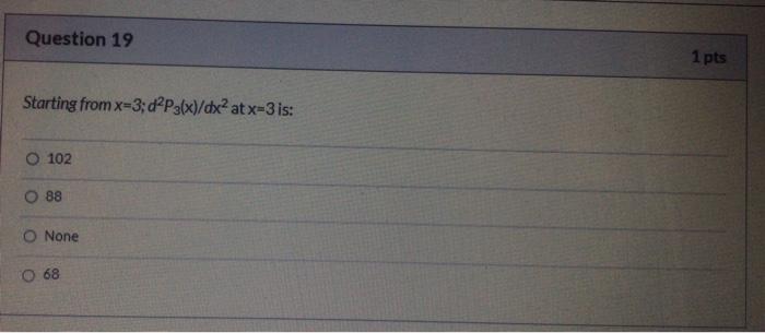 Question 15 1 Pts Given F X Ro Sin 7x Defined Over The Interval 0 6 Where H 1 Use N G F Interpolation To Solve 5