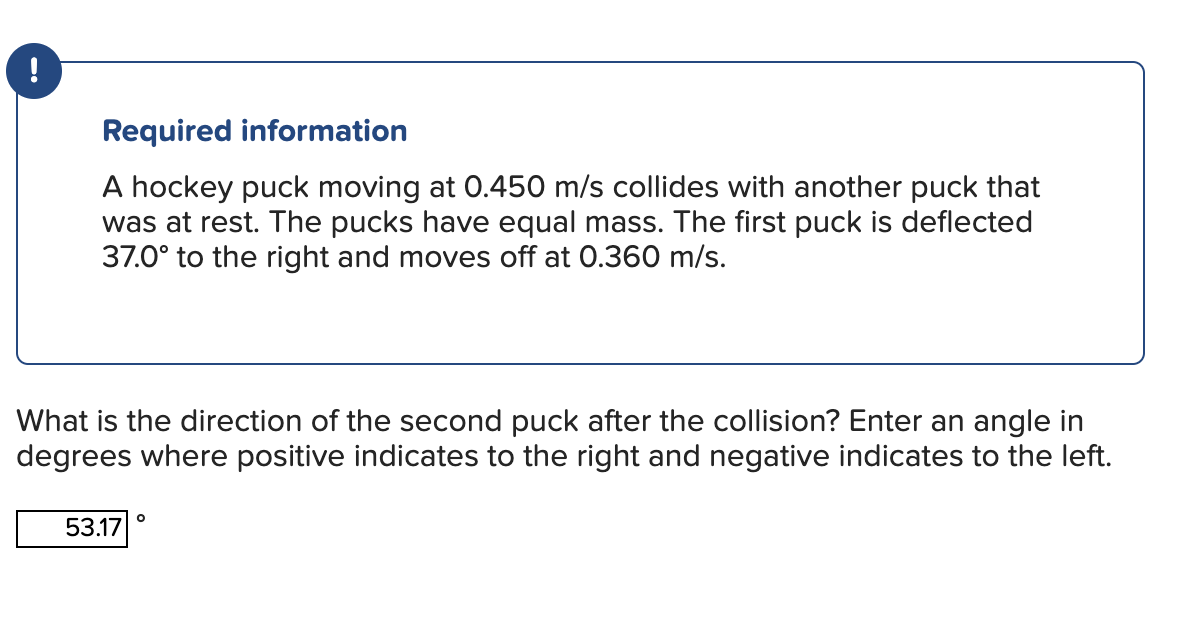 Required Information A Hockey Puck Moving At 0 450 M S Collides With Another Puck That Was At Rest The Pucks Have Equ 1