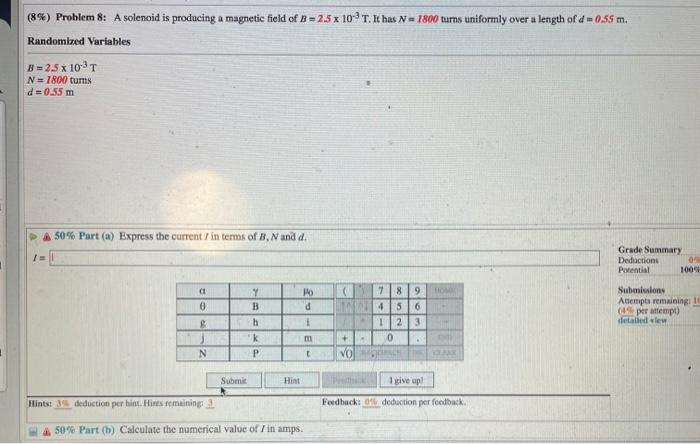 8 Problem 8 A Solenoid Is Producing A Magnetic Field Of B 2 5 X 103 T It Has N 1800 Turns Uniformly Over A Length O 1