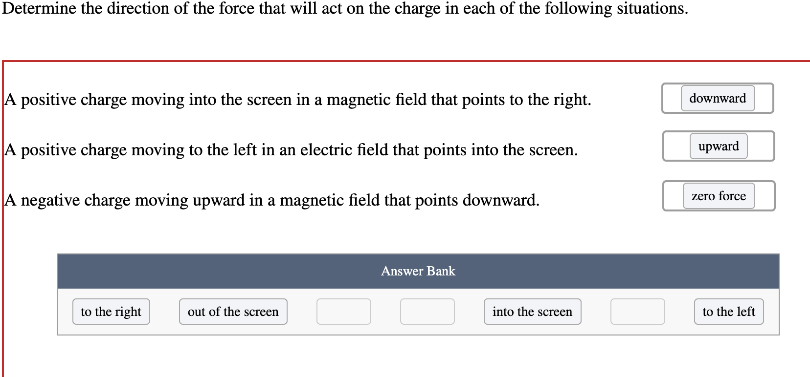 Determine The Direction Of The Force That Will Act On The Charge In Each Of The Following Situations A Positive Charge 1