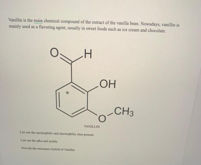 Vanillin Is The Main Chemical Compound Of The Extract Of The Vanilla Bean Nowadays Vanillin Is Mainly Used As A Flavor 1