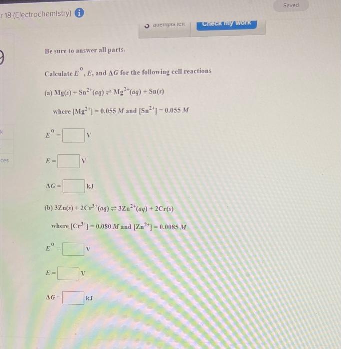 R 18 Electrochemistry I Ces 0 E Be Sure To Answer All Parts Calculate E E And Ag For The Following Cell Reaction 1