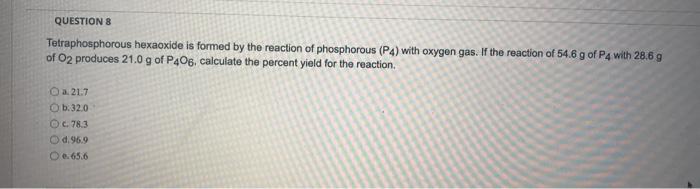 Question 5 When 25 0 G Of Ch4 Reacts Completely With Excess Chlorine Yielding 45 0 G Of Ch S Cl What Is The Percentage 3