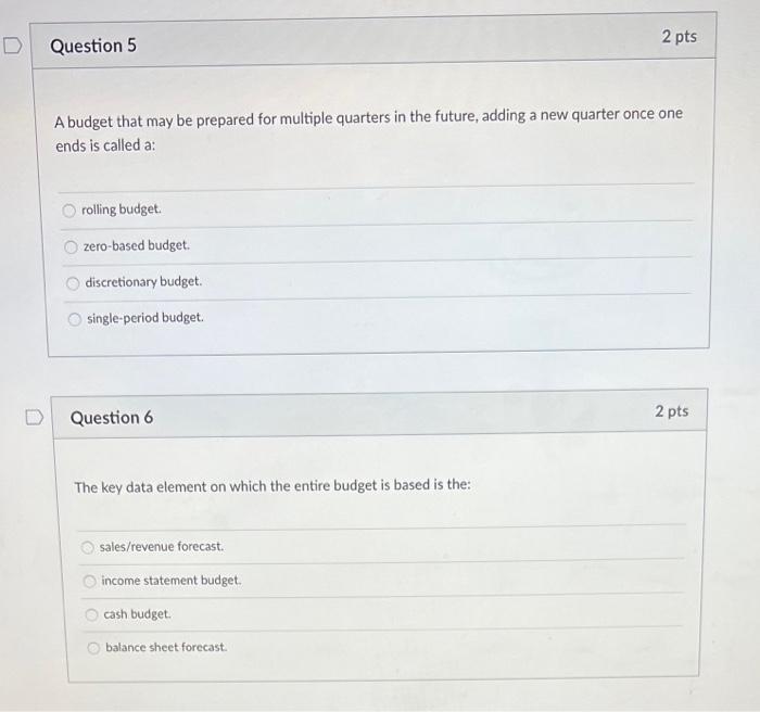 D Question 1 2 Pts The Budgeting Process That Most Likely Would Lead To Employees Supporting The Budget Results Is Part 3