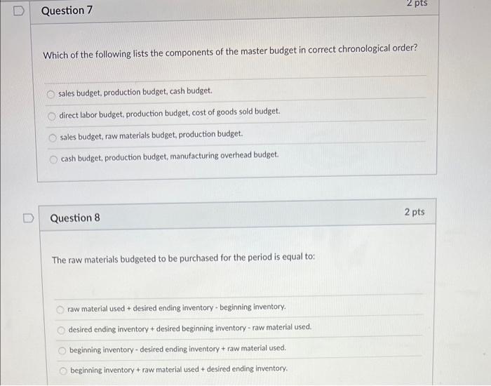 D Question 1 2 Pts The Budgeting Process That Most Likely Would Lead To Employees Supporting The Budget Results Is Part 4