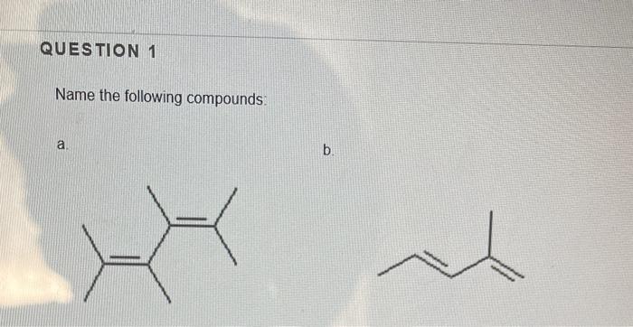 Question 1 Name The Following Compounds A B 1