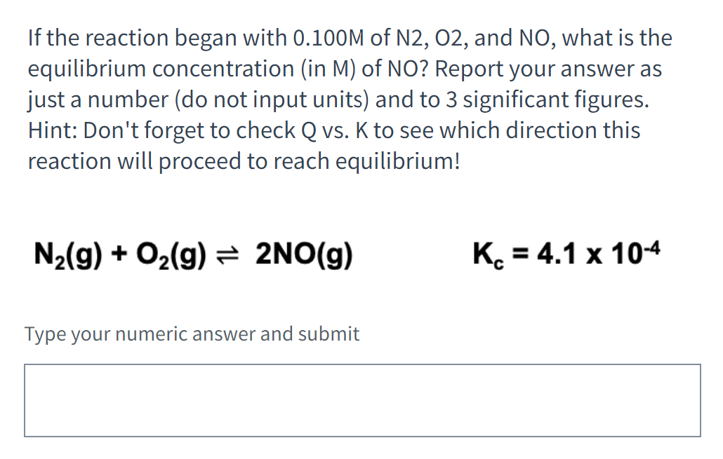 If The Reaction Began With 0 100m Of N2 02 And No What Is The Equilibrium Concentration In M Of No Report Your Ans 1