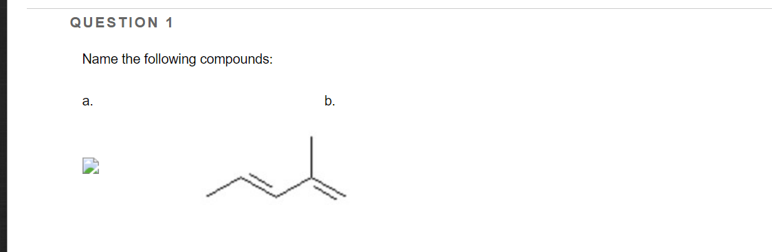 Question 1 Name The Following Compounds A B 1