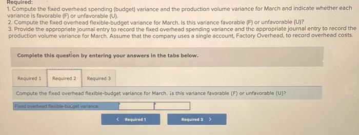 Required Information The Following Information Applies To The Questions Displayed Below The Platter Valley Factory Of 3