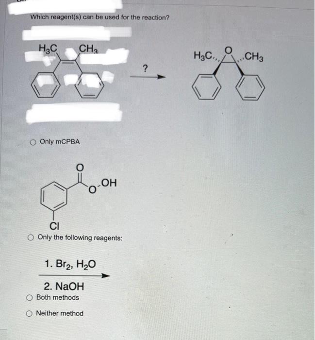 Which Reagent S Can Be Used For The Reaction H3c Ch O Only Mcpba Ci O Only The Following Reagents 1 Br H O 2 Nao 1