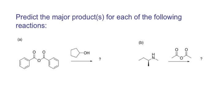 Predict The Major Product S For Each Of The Following Reactions A Oh B Jt Bl 1