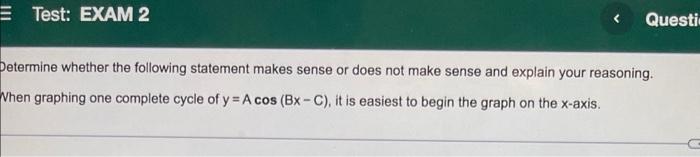 Determine Whether The Following Statement Makes Sense Or Does Not Make Sense And Explain Your Reasoning I Am Given That 6