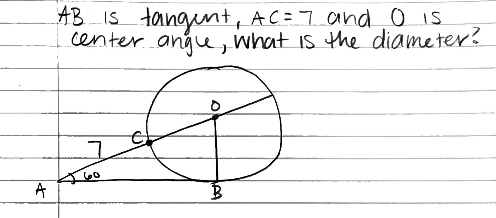 A Ab Is Tangent Ac 7 And 0 Is Center Angle What Is The Diameter 7 1